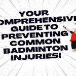 Common Badminton Injuries