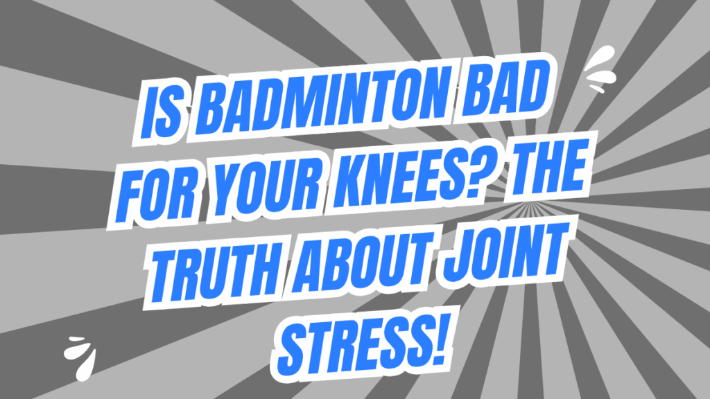 Badminton Joint Stress