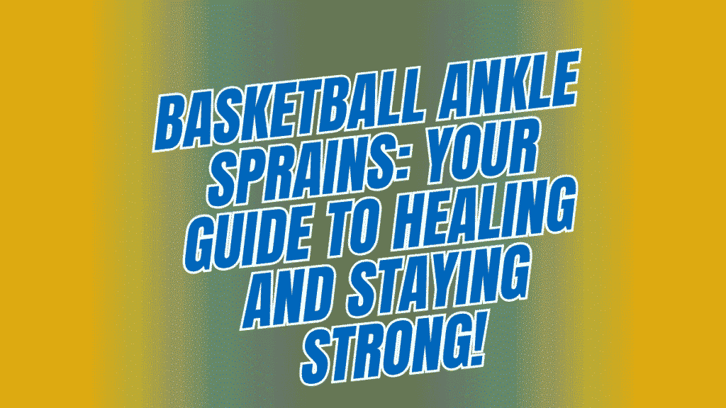 Basketball Ankle Sprains