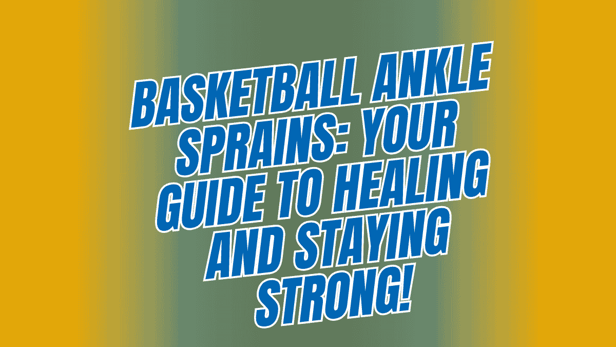 Basketball Ankle Sprains