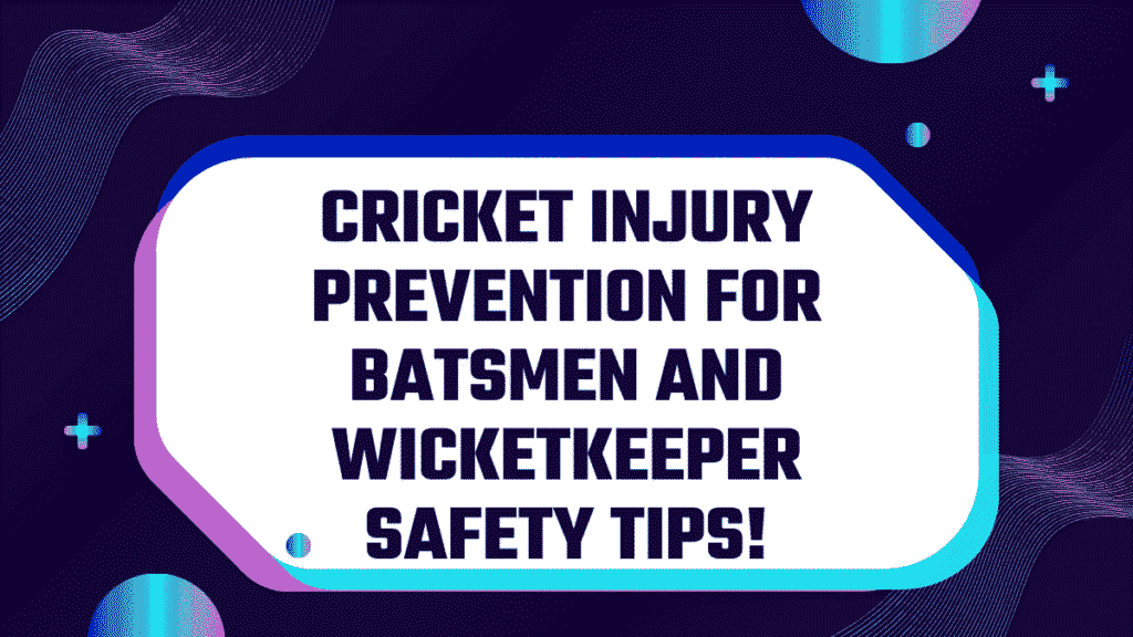 Cricket Injury Prevention