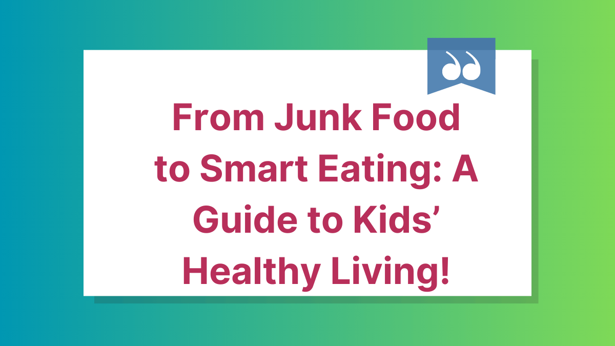 Junk Food to Smart Eating