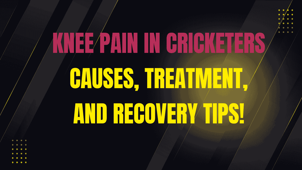 Knee Pain in Cricketers