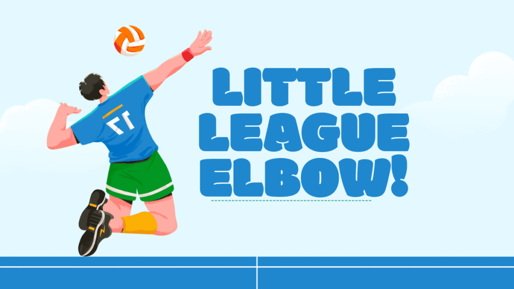 Little League Elbow!