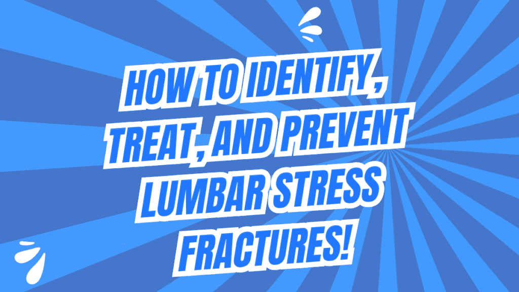Lumbar Stress Fractures