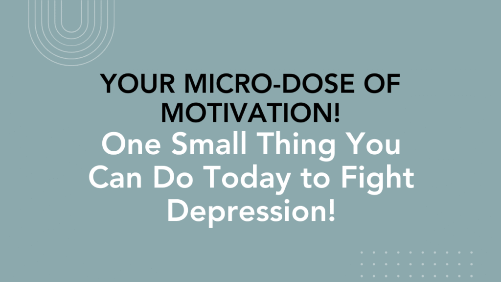 Micro-Dose of Motivation