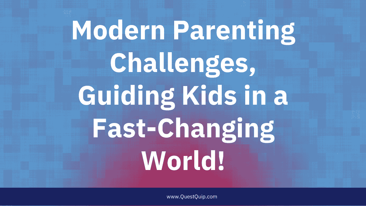 Modern Parenting Challenges