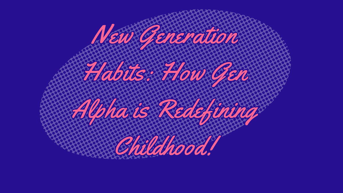 New Generation Habits