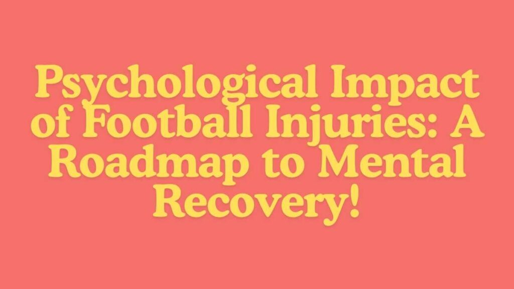 Psychological Impact of Football Injuries