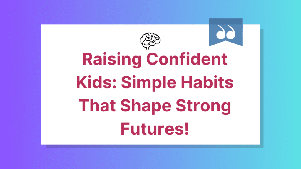 Raising Confident Kids