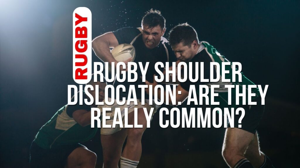 Shoulder Dislocations in Rugby
