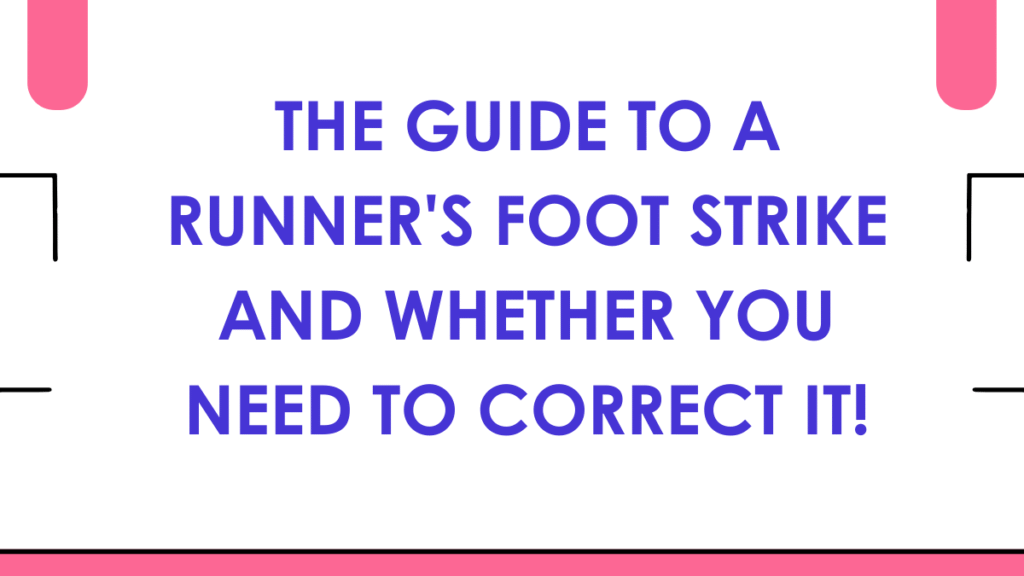 Runner's Foot Strike