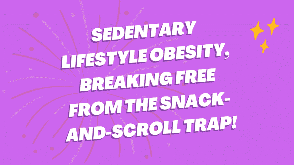 Sedentary Lifestyle Obesity