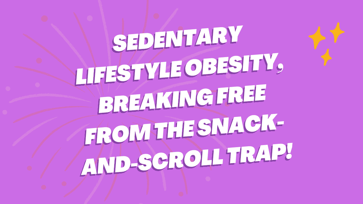 Sedentary Lifestyle Obesity