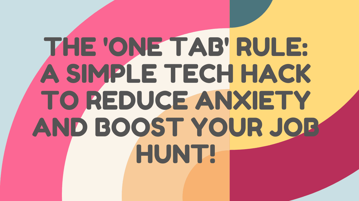 The 'One Tab' Rule