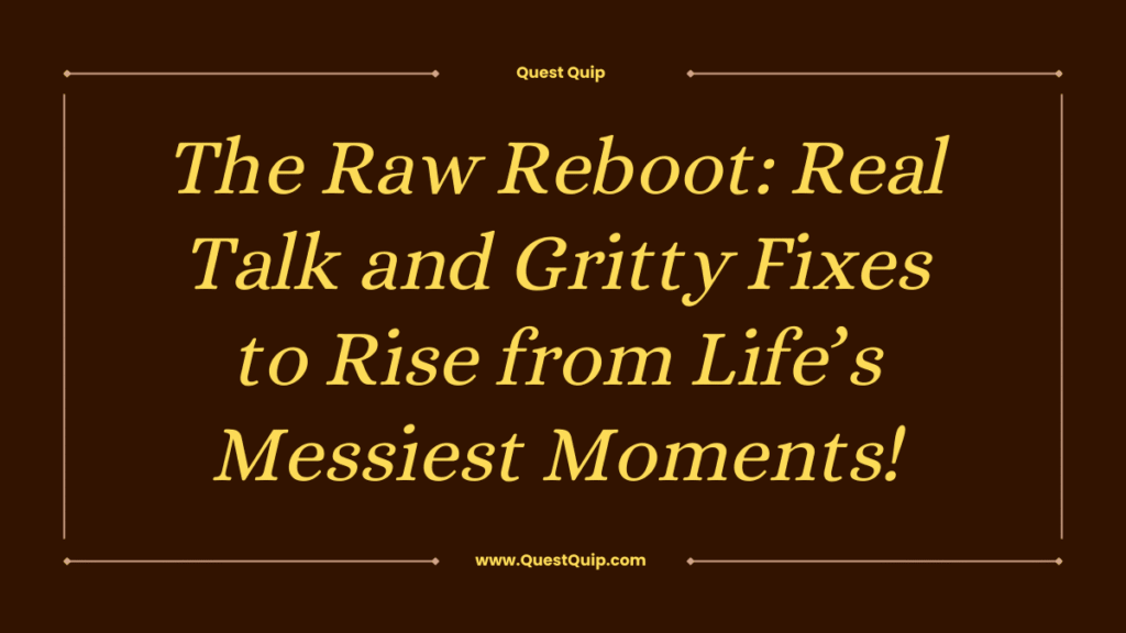 The Raw Reboot