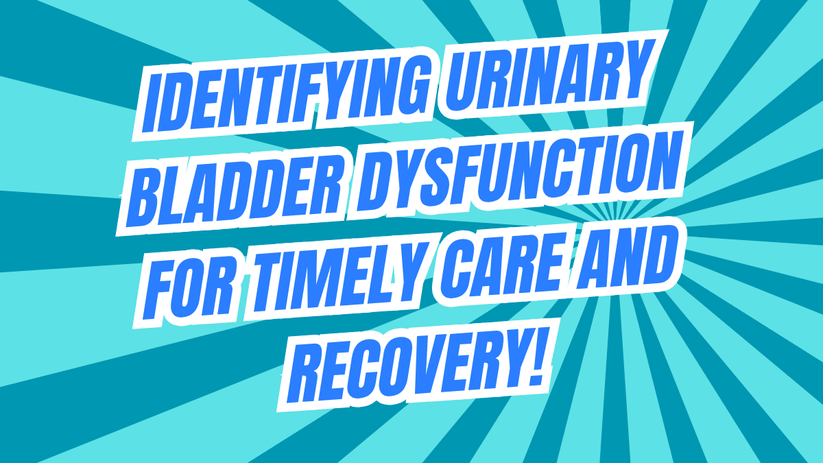 Urinary Bladder Dysfunction