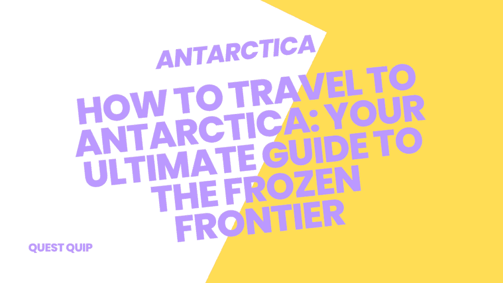 Travel to Antarctica