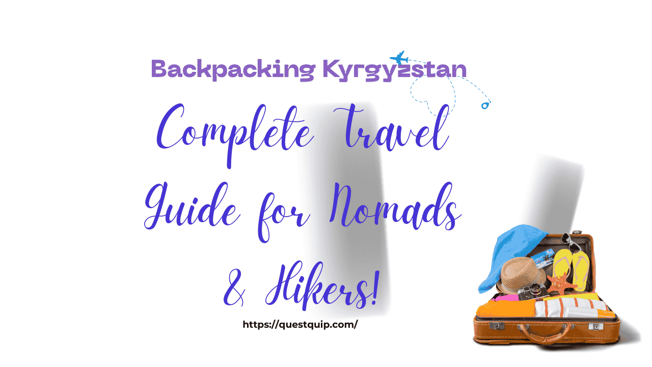 Backpacking Kyrgyzstan