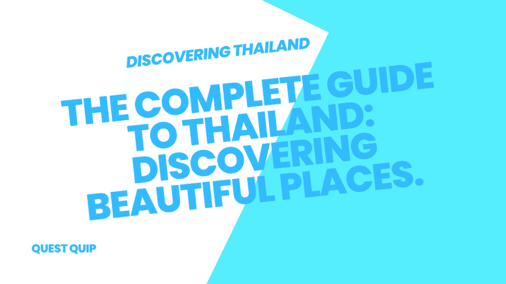 Complete Guide to Thailand