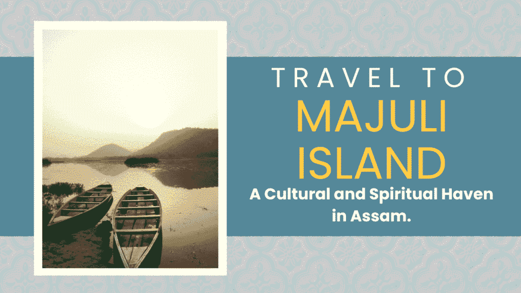 Discovering Majuli Island