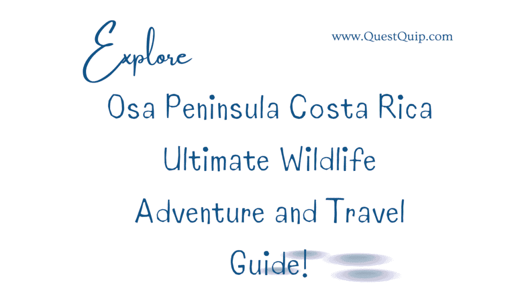 Osa Peninsula Costa Rica