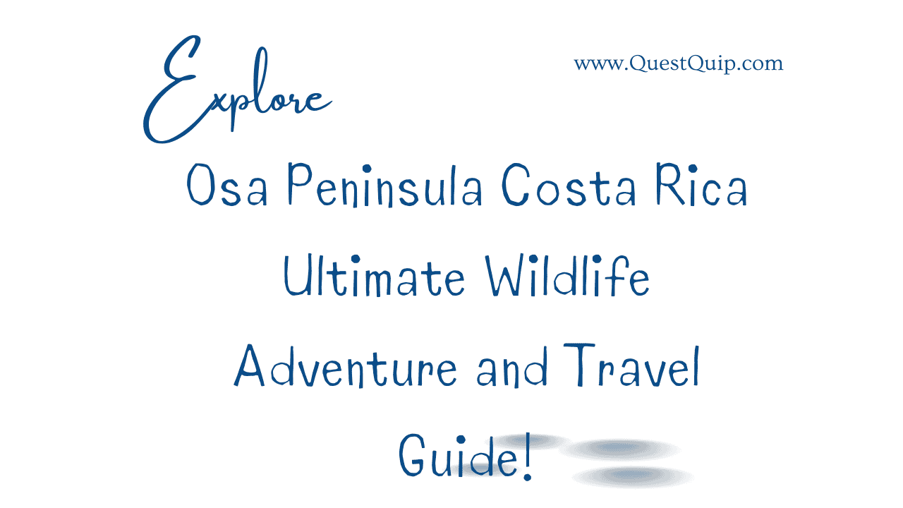 Osa Peninsula Costa Rica