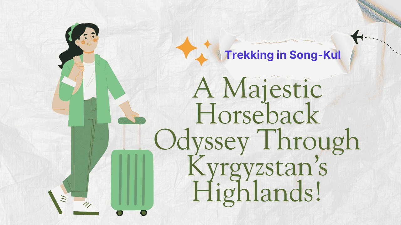 Trekking in Song-Kul