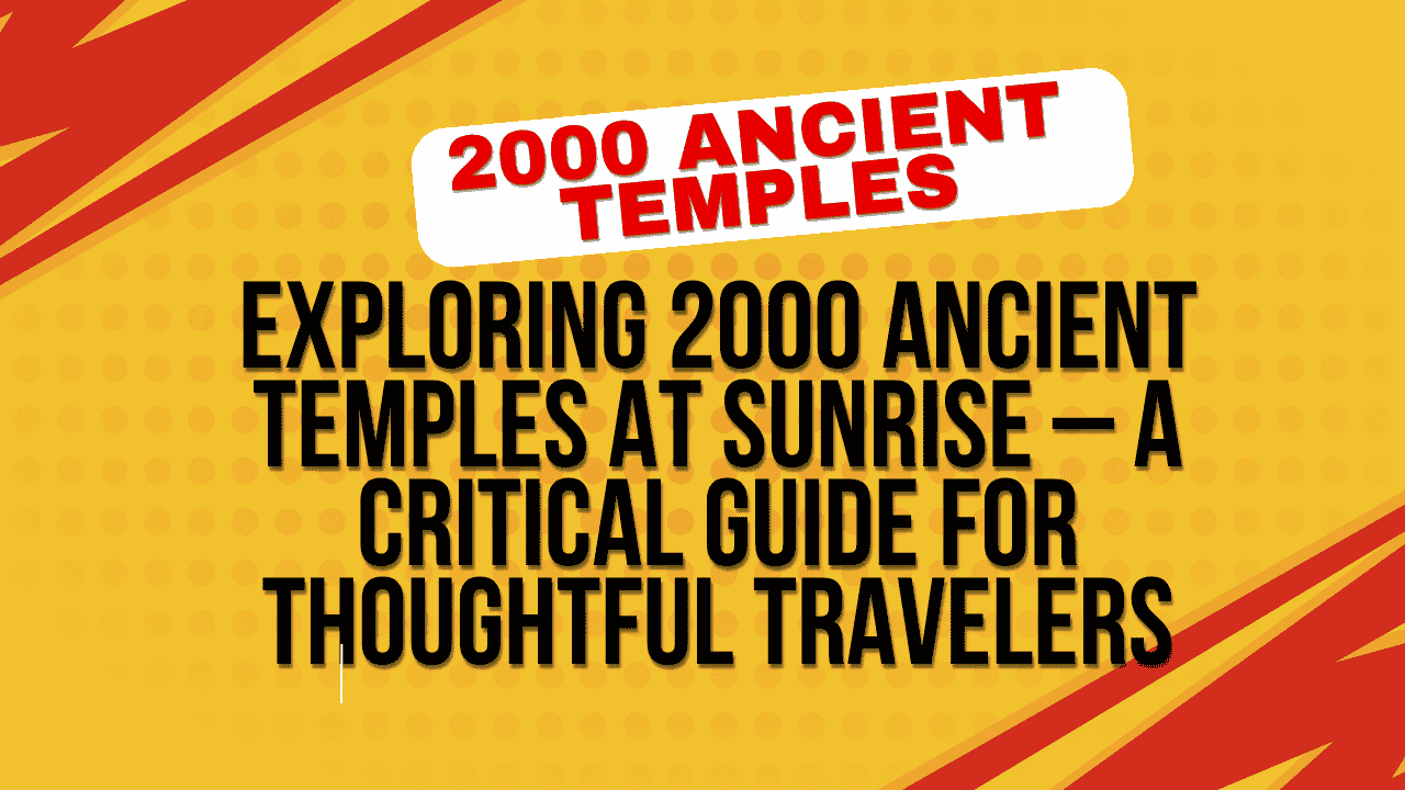 Exploring 2000 Ancient Temples