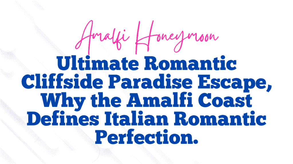 Amalfi Honeymoon