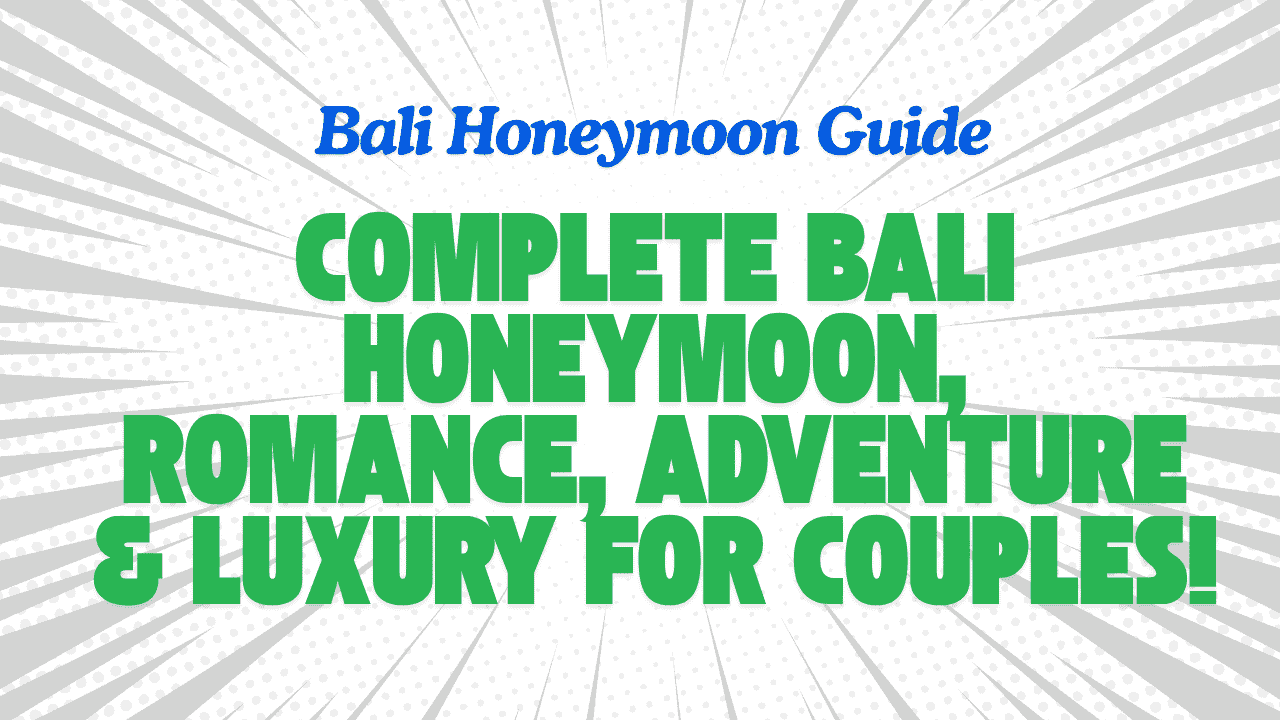 Bali Honeymoon Guide