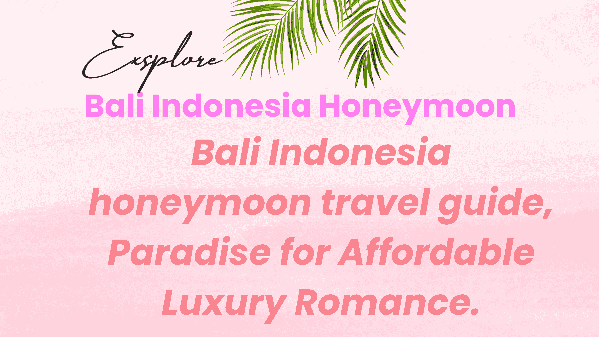 Bali Indonesia Honeymoon