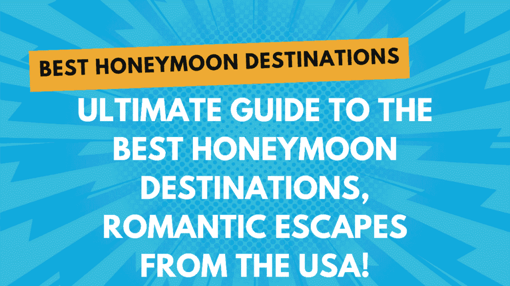 Best Honeymoon Destinations