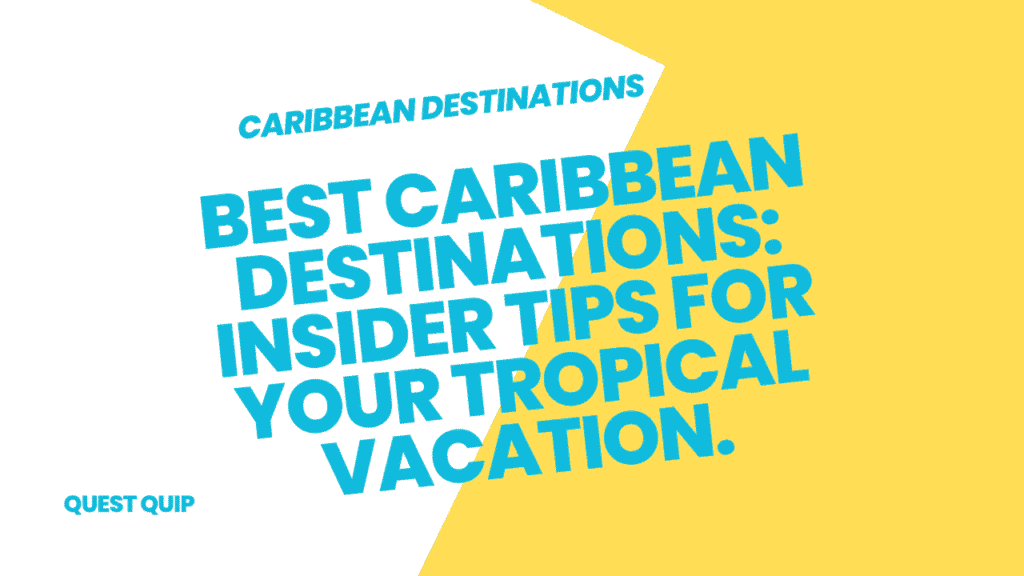Best Caribbean Destinations