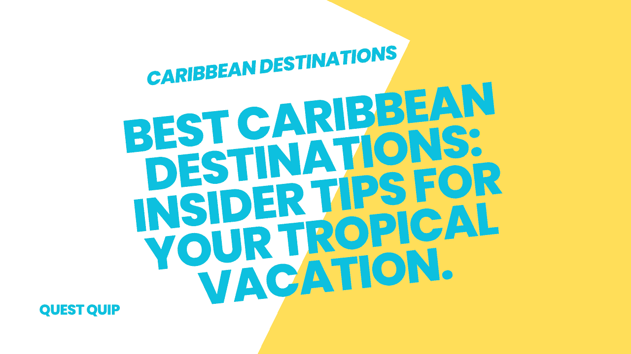 Best Caribbean Destinations