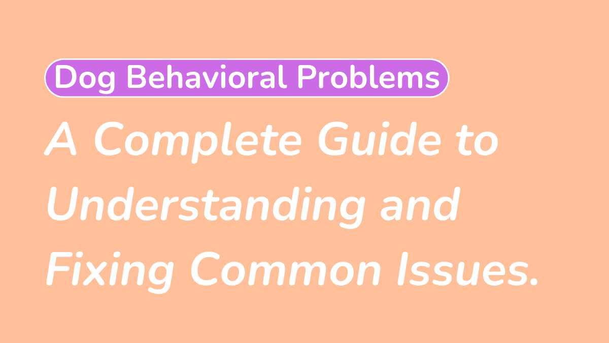 Dog Behavioral Problems