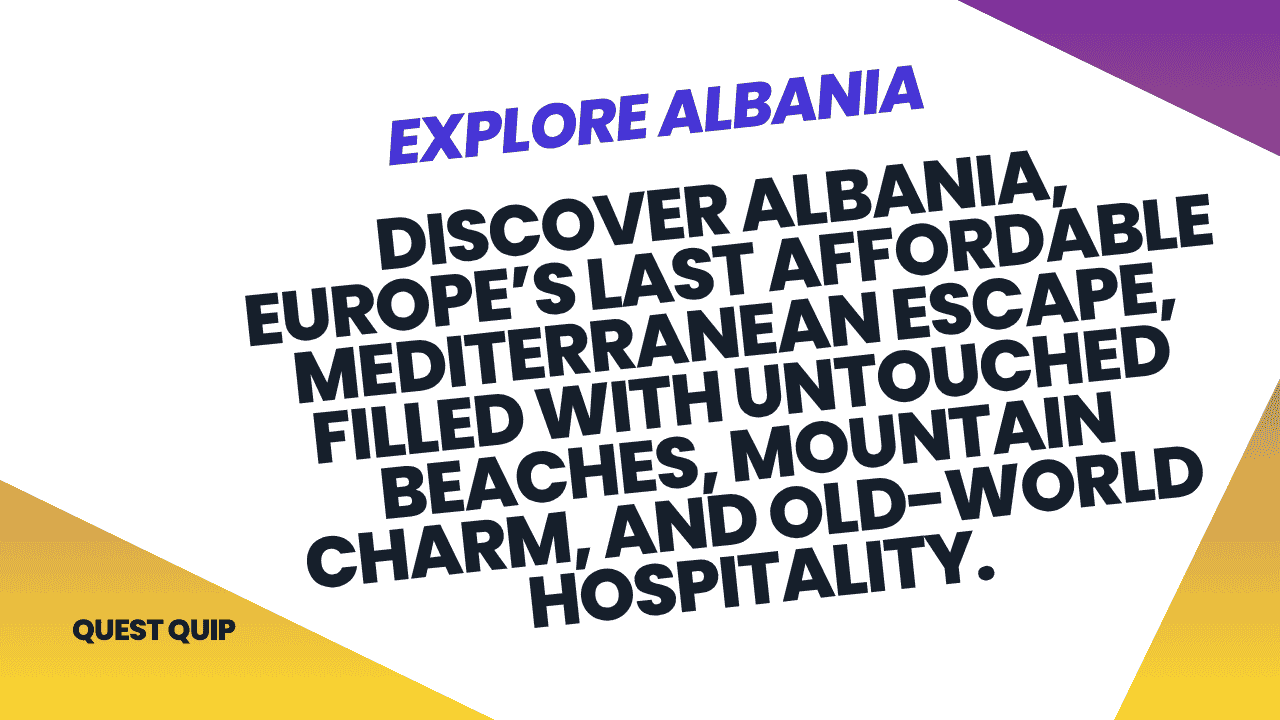 Explore Albania