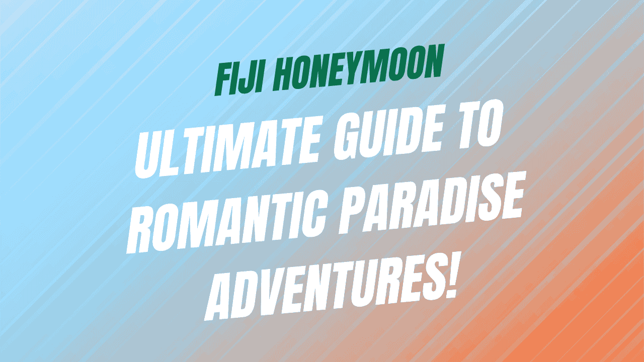 Fiji Honeymoon