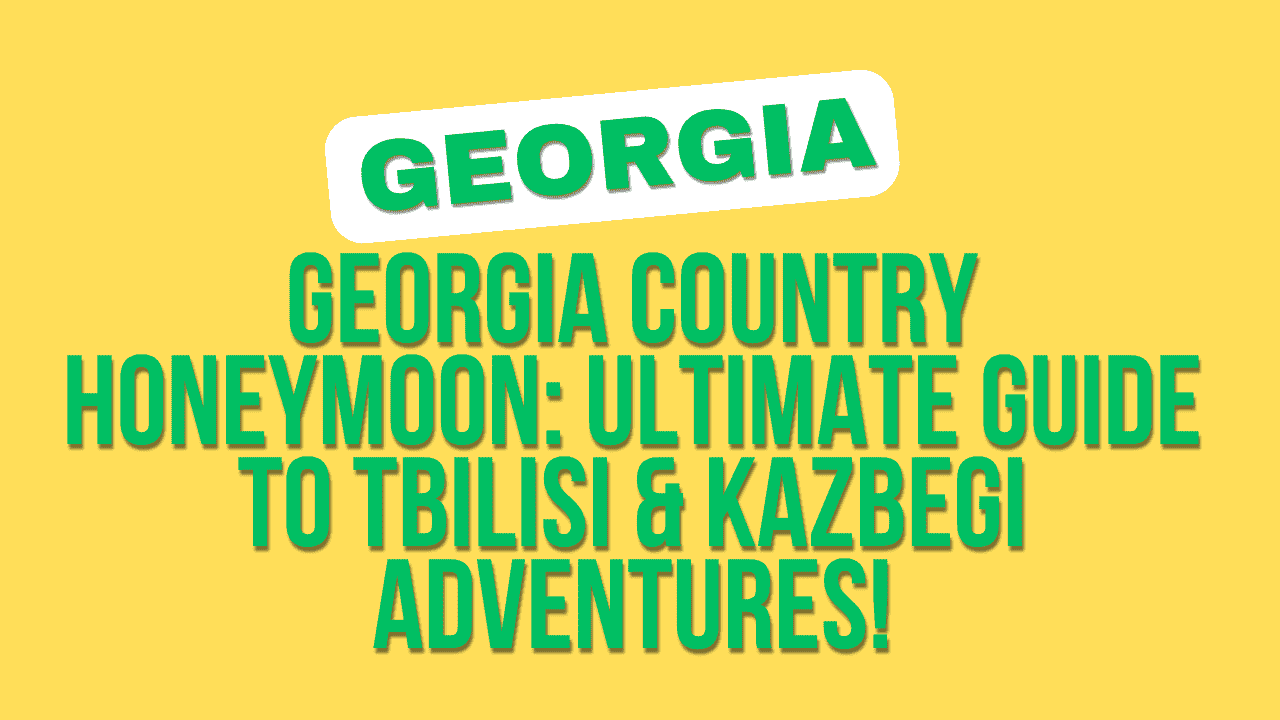 Georgia Country Honeymoon