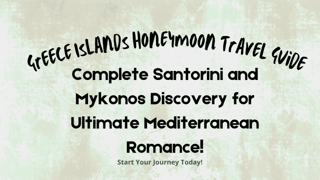 Greece Islands Honeymoon Travel Guide