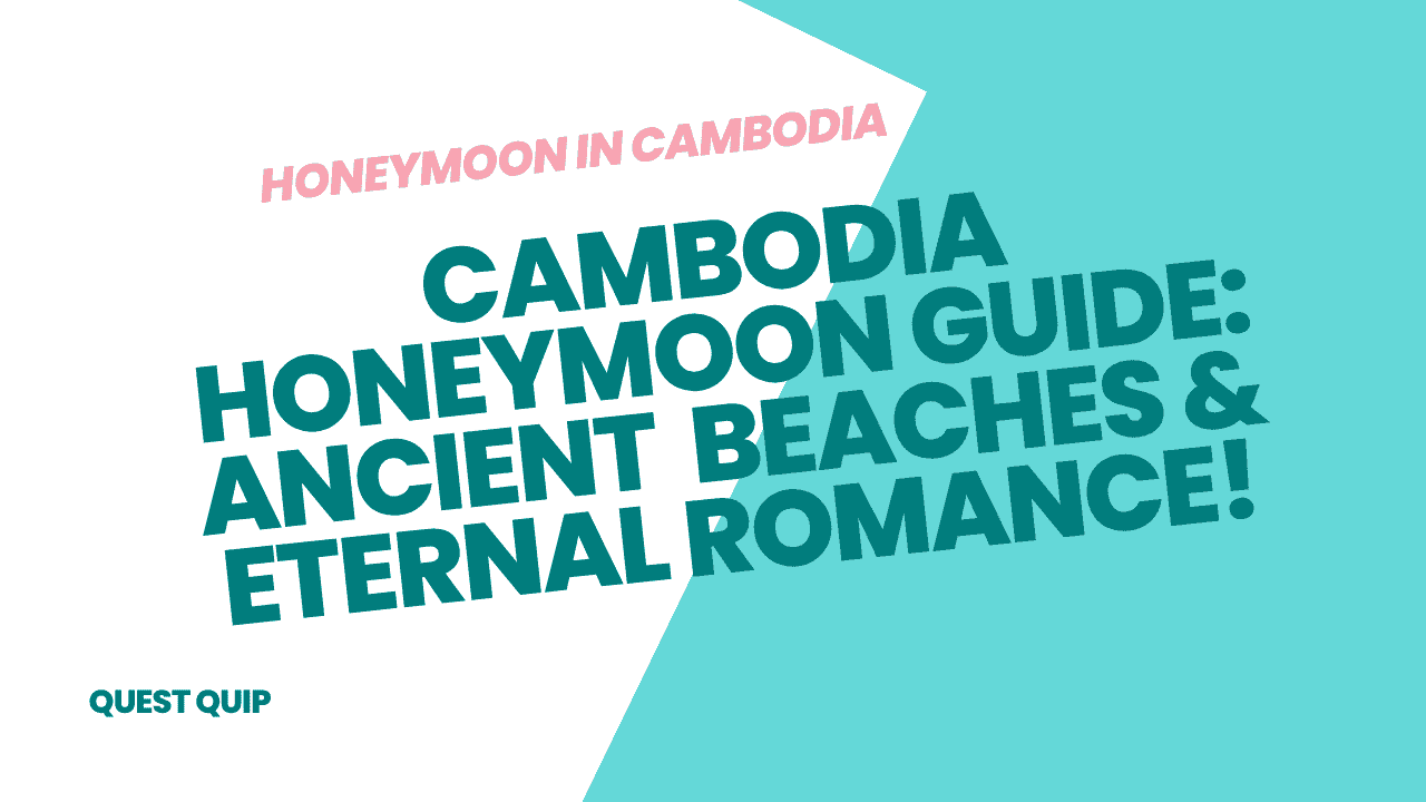 Honeymoon in Cambodia