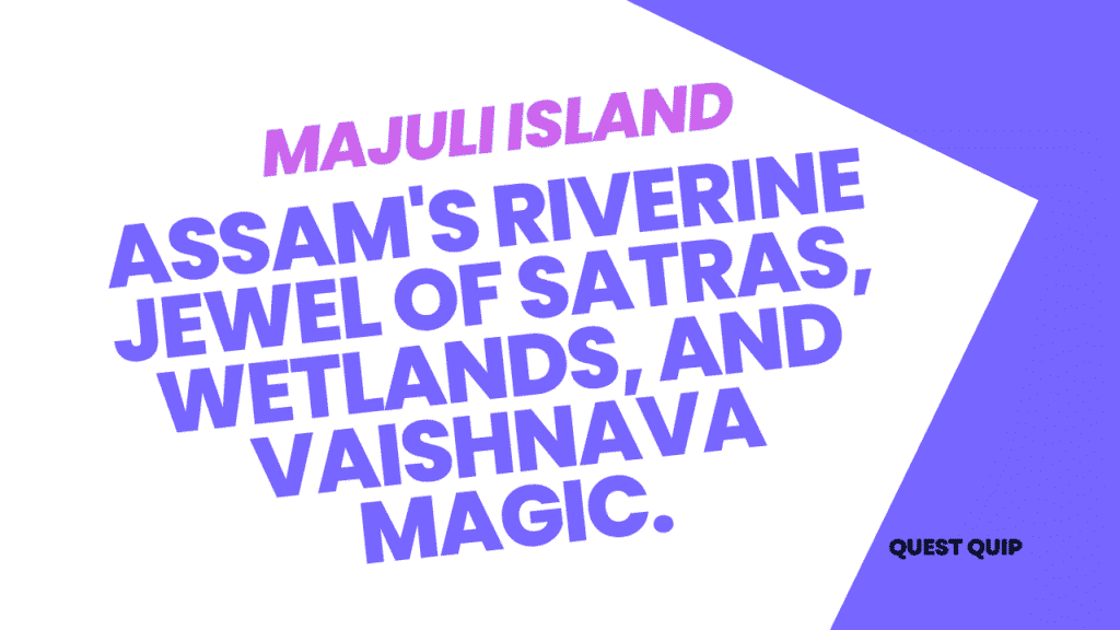 Majuli Island