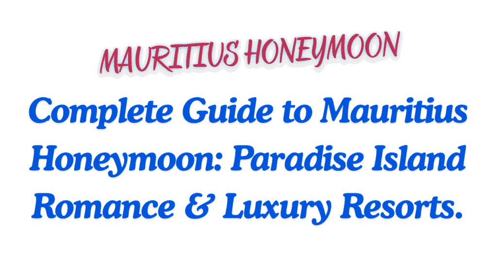 Mauritius Honeymoon Mauritius Honeymoon
