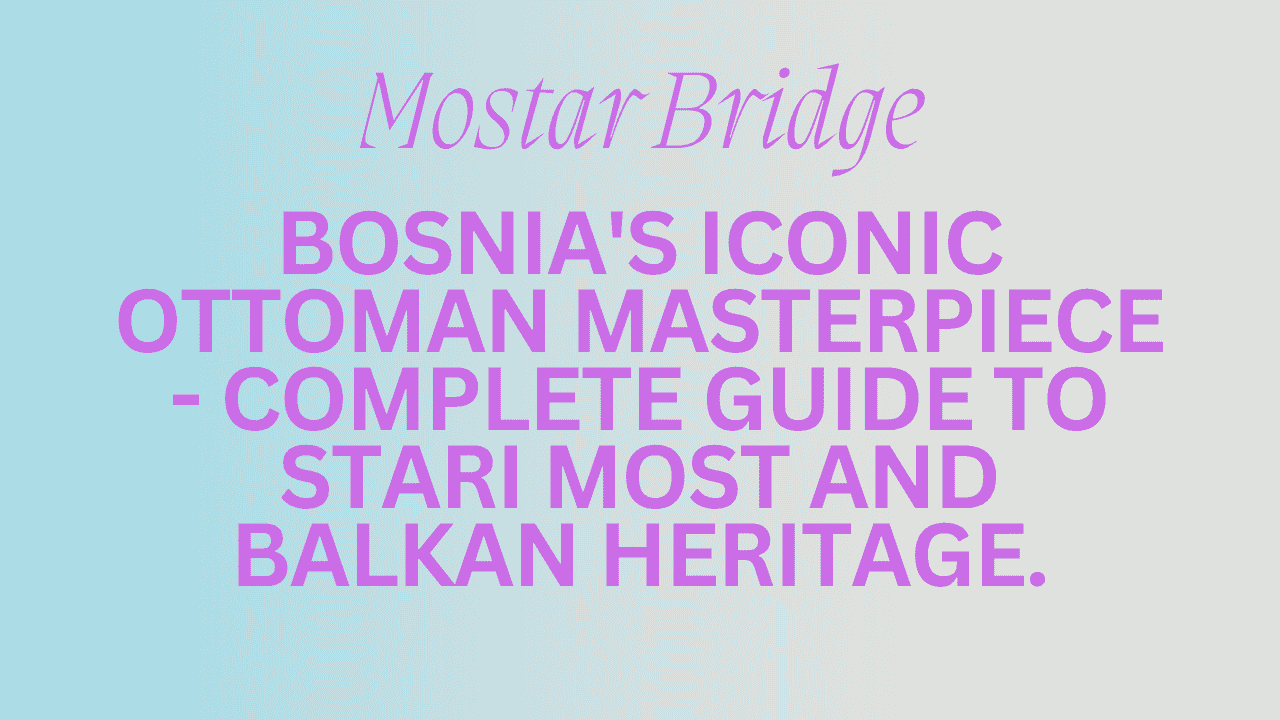 Mostar Bridge