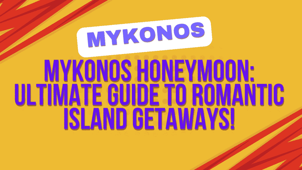 Mykonos Honeymoon