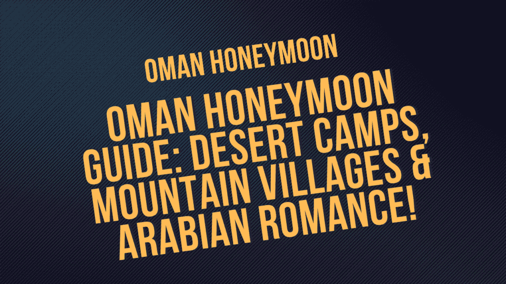 Oman Honeymoon