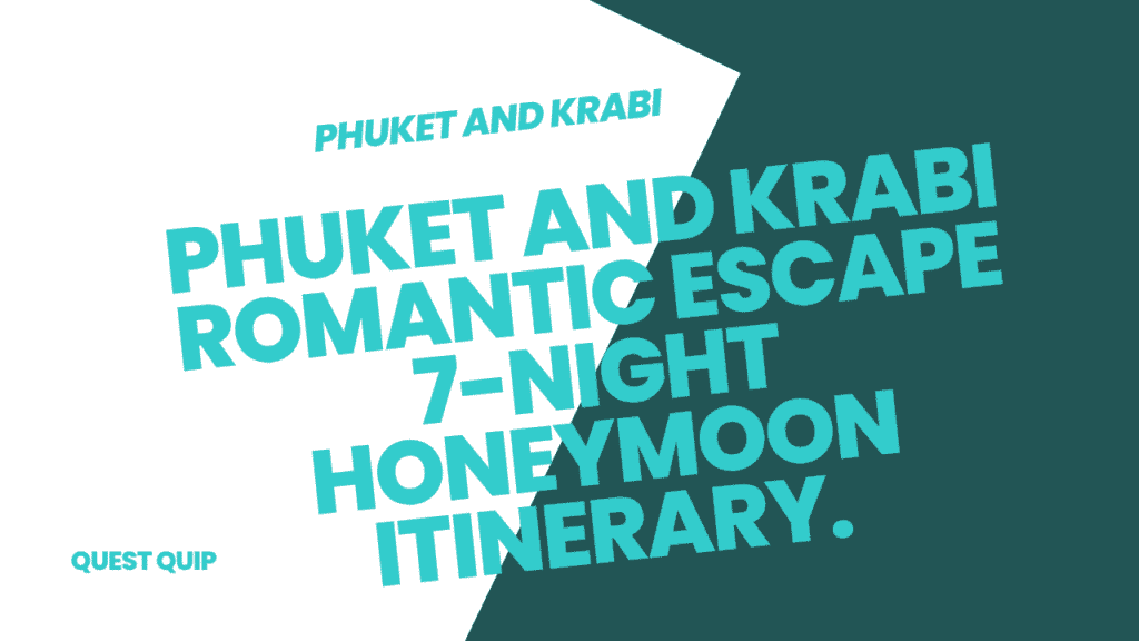 Phuket and Krabi