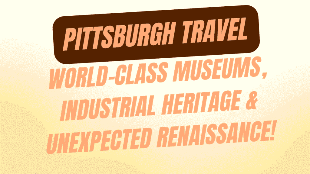 Pittsburgh Travel Guide