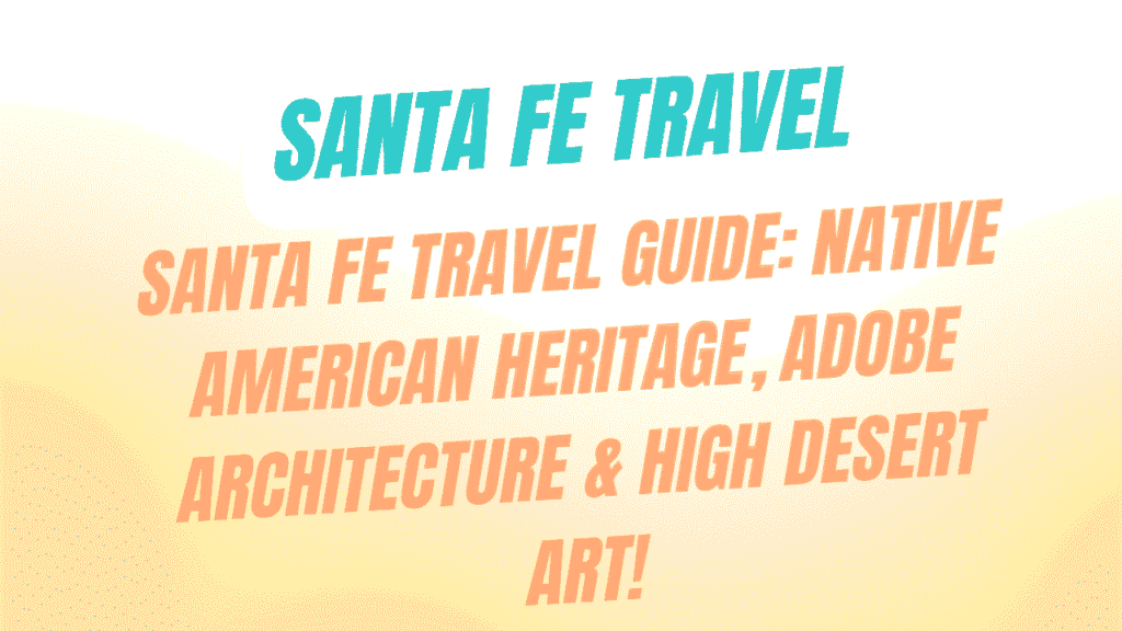 Santa Fe Travel