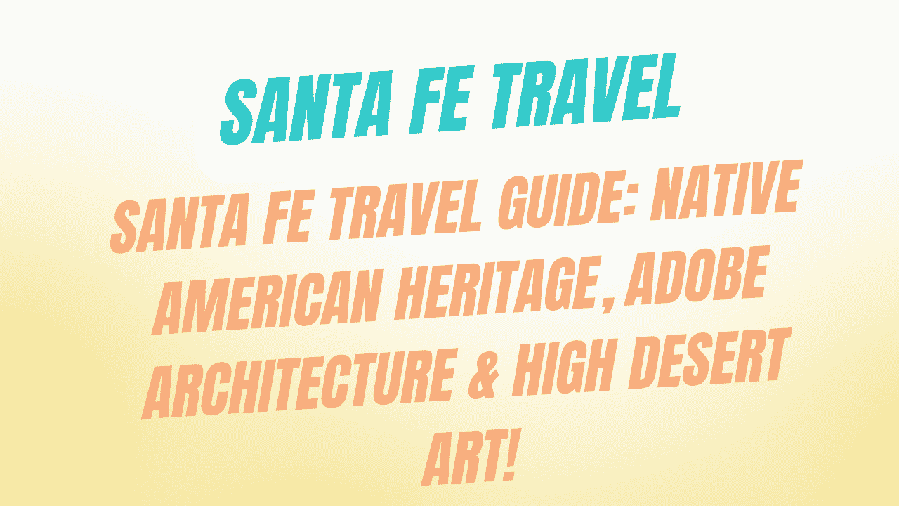 Santa Fe Travel